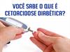 O que é Cetoacidose diabética