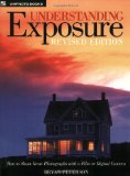Exposicao Entendimento: How to Shoot Great Photographs with a Film ou câmera digital (Updated Edition) 