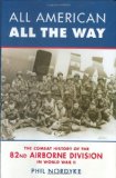 Todos os americanos, All The Way: A Historia de combate da 82 a Divisao Aerotransportada Na II Guerra Mundial 