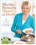 Jantar de Martha Stewart em casa: 52 refeicoes rapidas de cozinhar para familia e amigos 