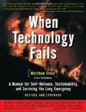Quando a tecnologia falha (Revised & Expanded): Um manual para a auto-suficiencia e Sustentabilidade, e Surviving the Long Emergency 