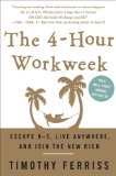 O 4-Hour Workweek: Escape 9-5, Live Anywhere, and Join os novos ricos 